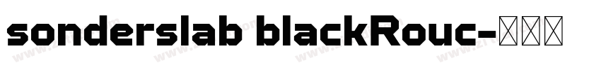 sonderslab blackRouc字体转换 sonderslab blackRouc字体转换